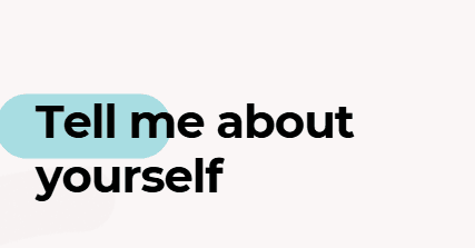 How to Answer "Tell Me About Yourself"